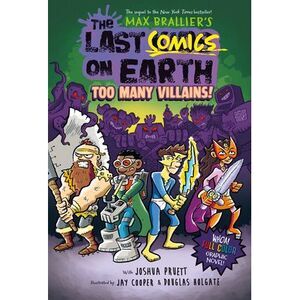 The Last Comics on Earth: Too Many Villains!: From the Creators of the Last Kids